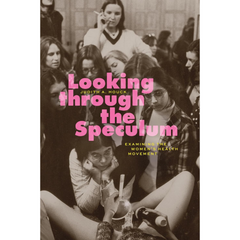 Looking through the Speculum By Judith A. Houck
