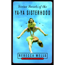 Divine Secrets of the Ya-Ya Sisterhood By Rebecca Wells