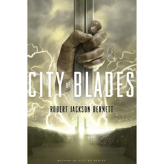 City of Blades By Robert Jackson Bennett