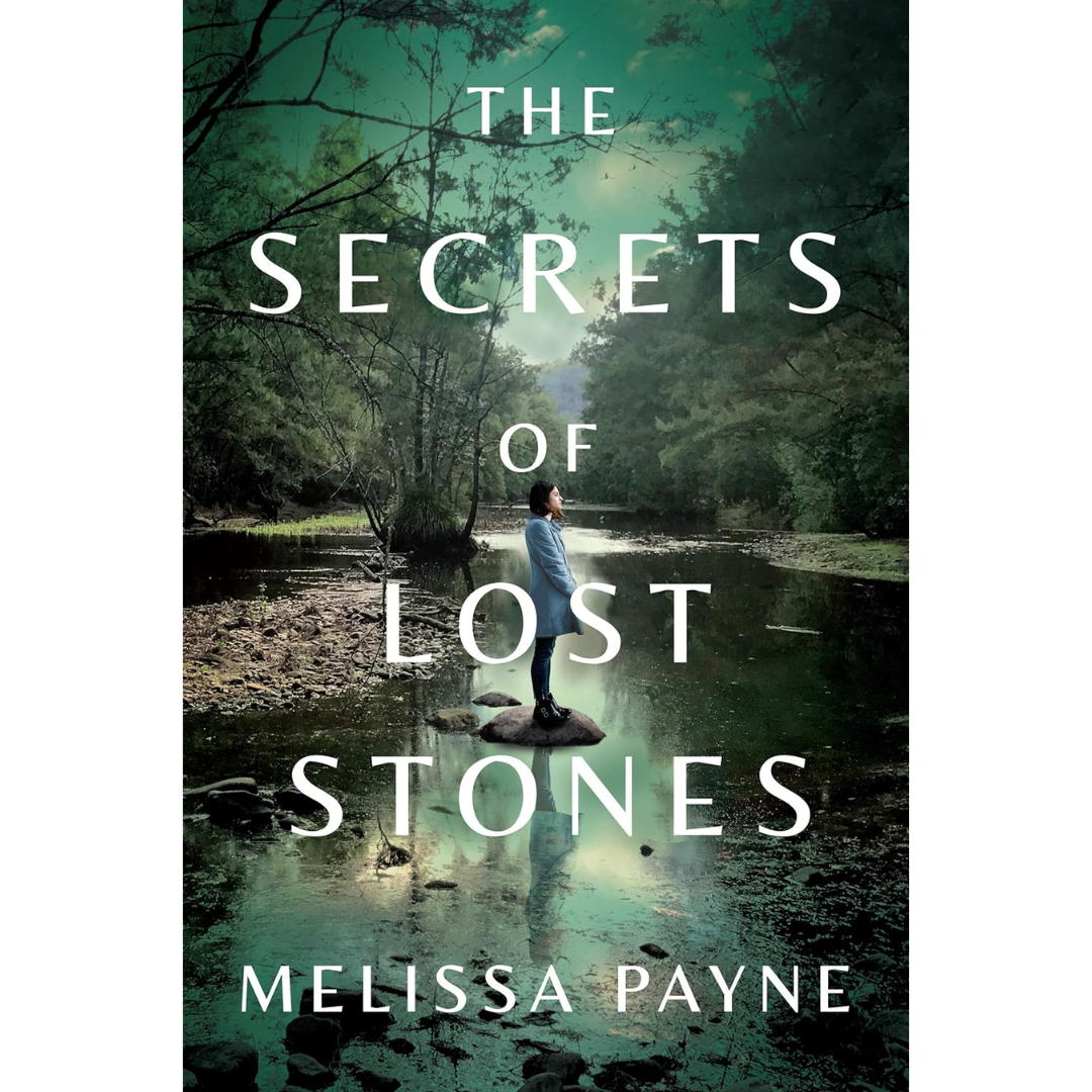The Secrets of Lost Stones By Melissa Payne