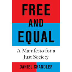Free and Equal By Daniel Chandler