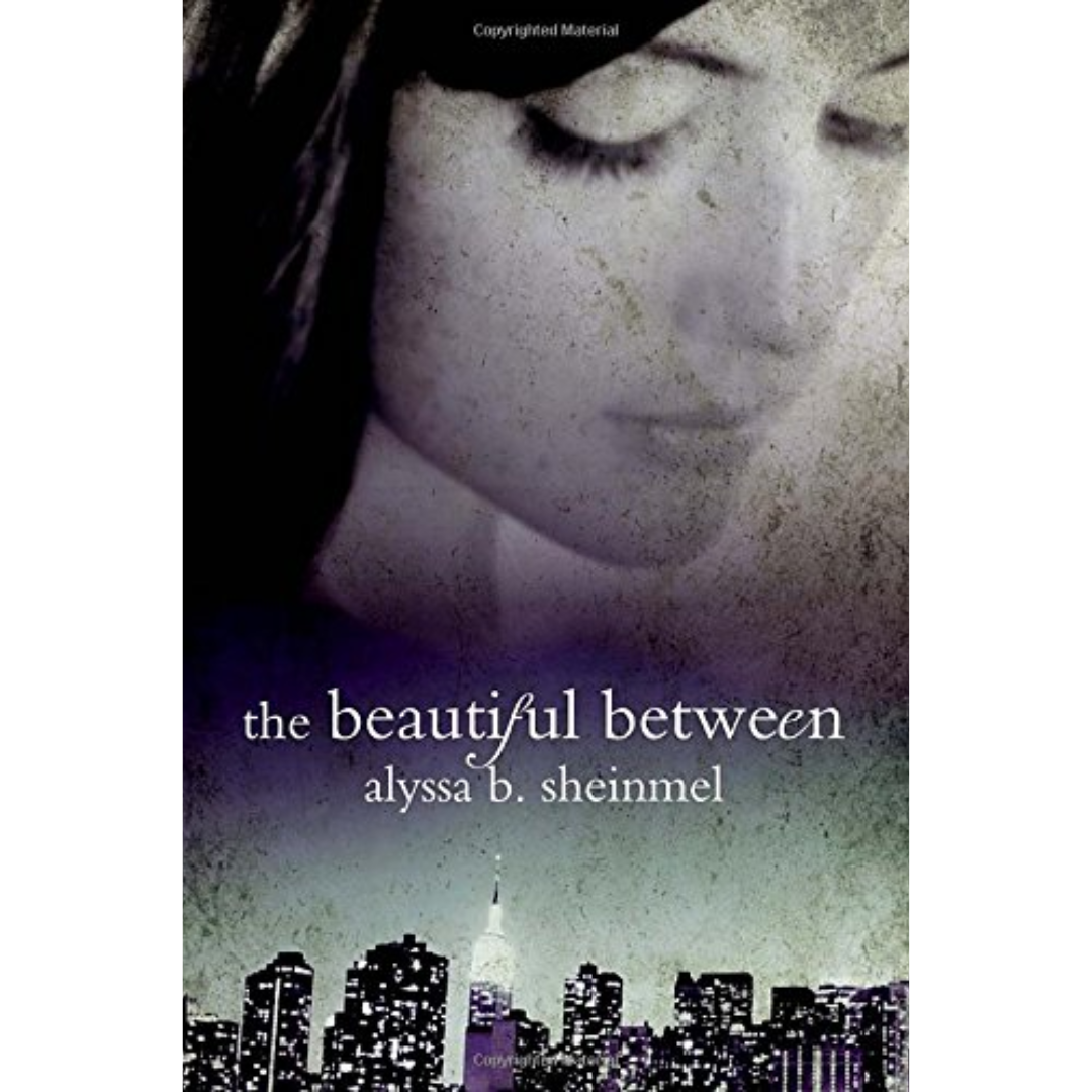 The Beautiful Between By Alyssa B. Sheinmel
