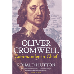 Oliver Cromwell By Ronald Hutton