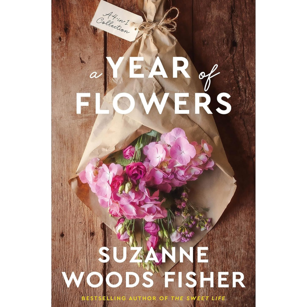 A Year of Flowers By Suzanne Woods Fisher