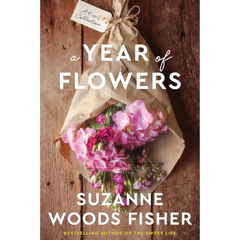A Year of Flowers By Suzanne Woods Fisher
