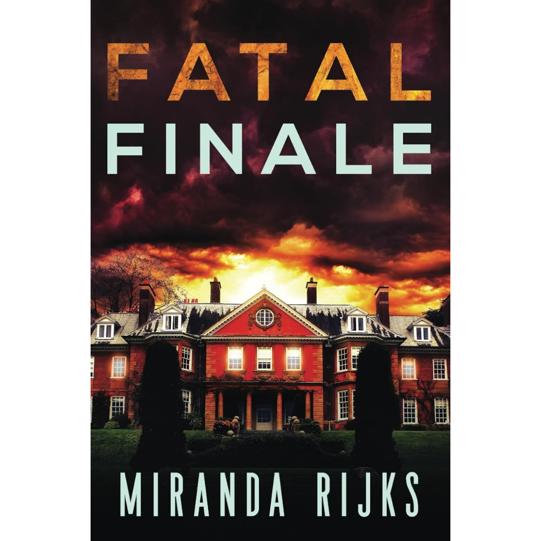 Fatal Finale By Miranda Rijks