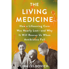 The Living Medicine By Lina Zeldovich