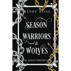 Season Warriors & Wolves By Wendy Heiss