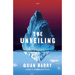 The Unveiling By Quan Barry