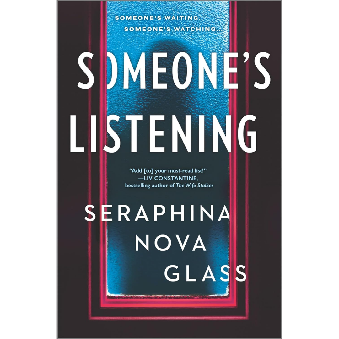 Someones Listening By Seraphina Nova Glass