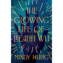 The Glowing Life of Leeann Wu  Mindy Hung