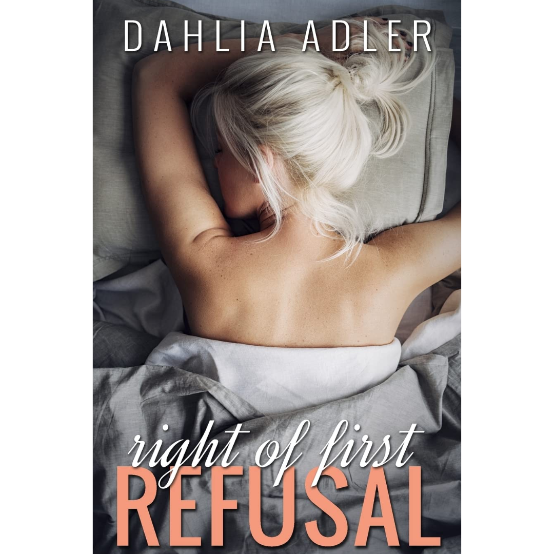 Right of First Refusal By Dahlia Adler