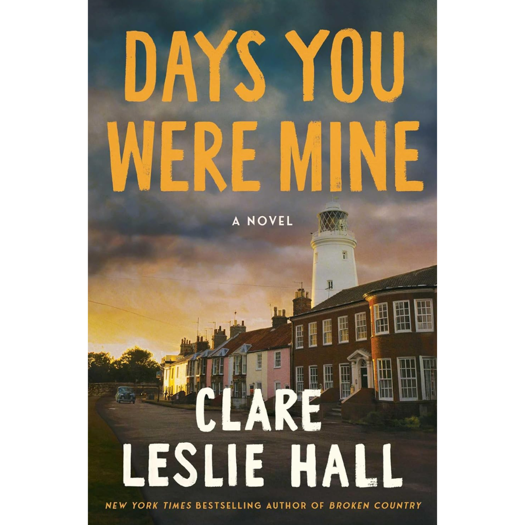 Days You Were Mine By Clare Leslie Hall