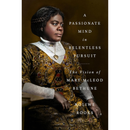 A Passionate Mind in Relentless Pursuit By Noliwe Rooks