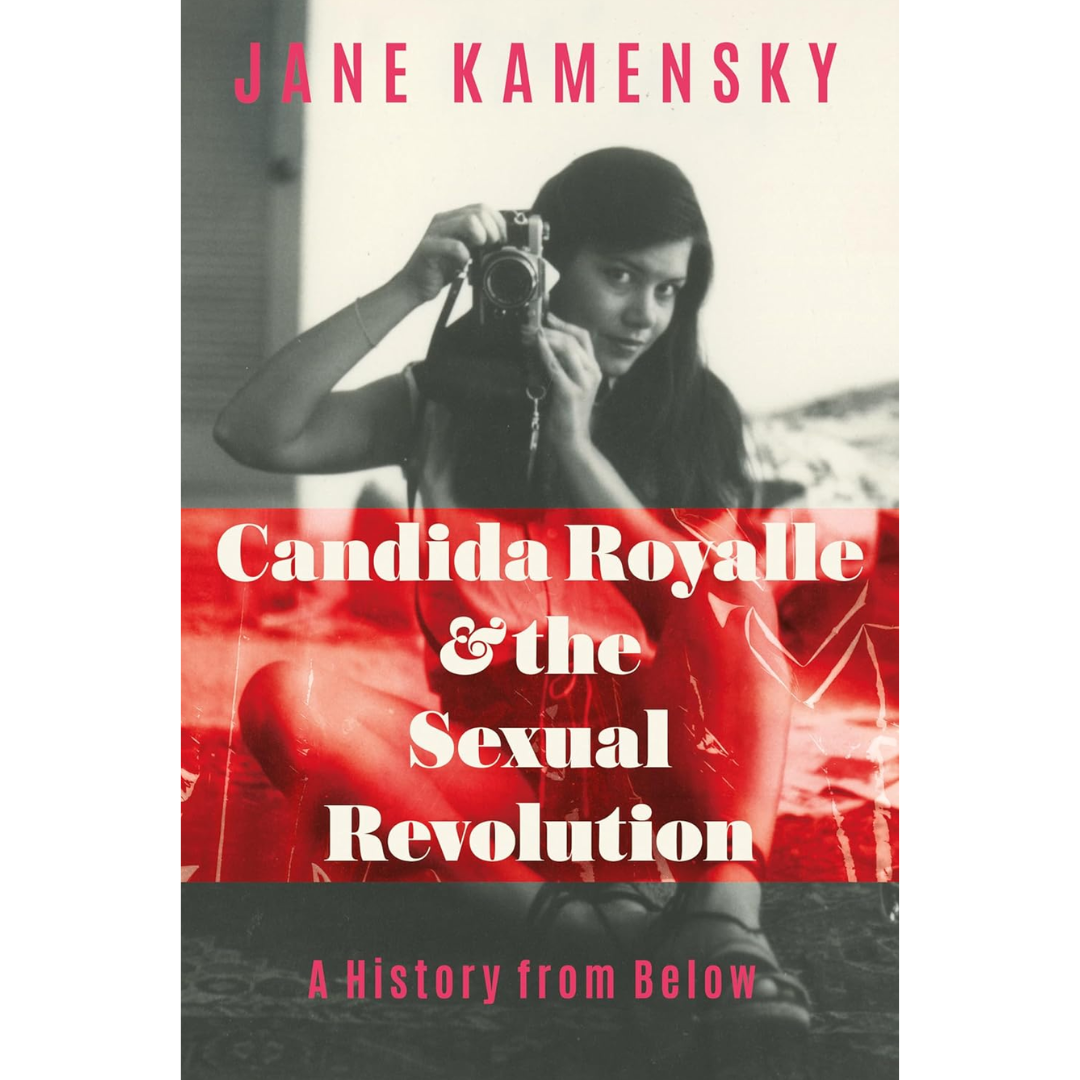 Candida Royalle and the Sexual Revolution By Jane Kamensky