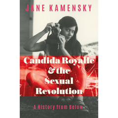 Candida Royalle and the Sexual Revolution By Jane Kamensky
