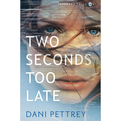 Two Seconds Too Late By Dani Pettrey