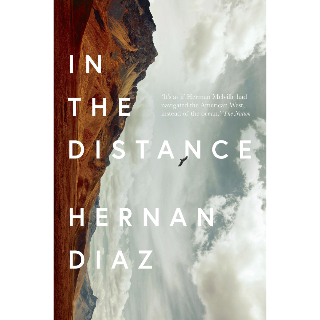 In the Distance By Hernan Diaz