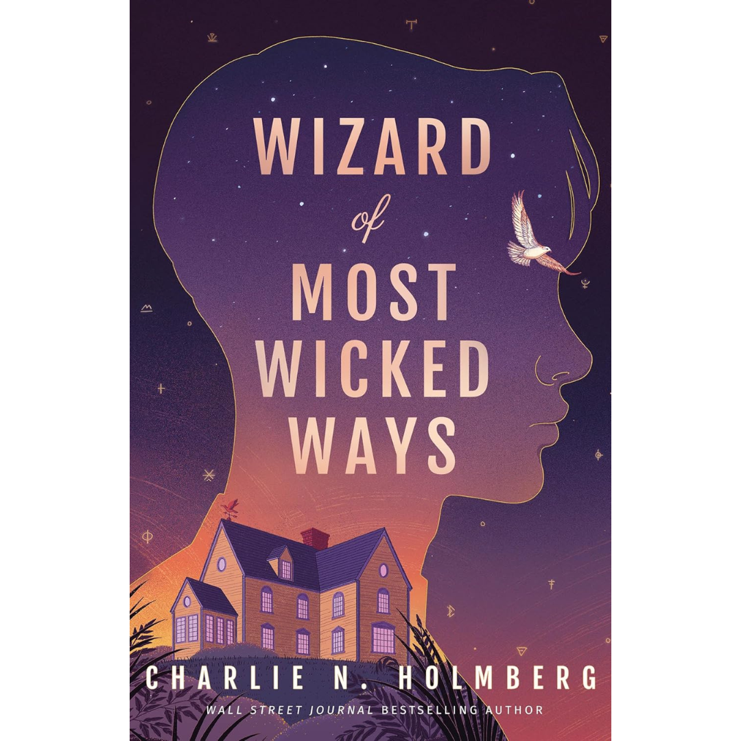 Wizard of Most Wicked Ways By Charlie N. Holmberg