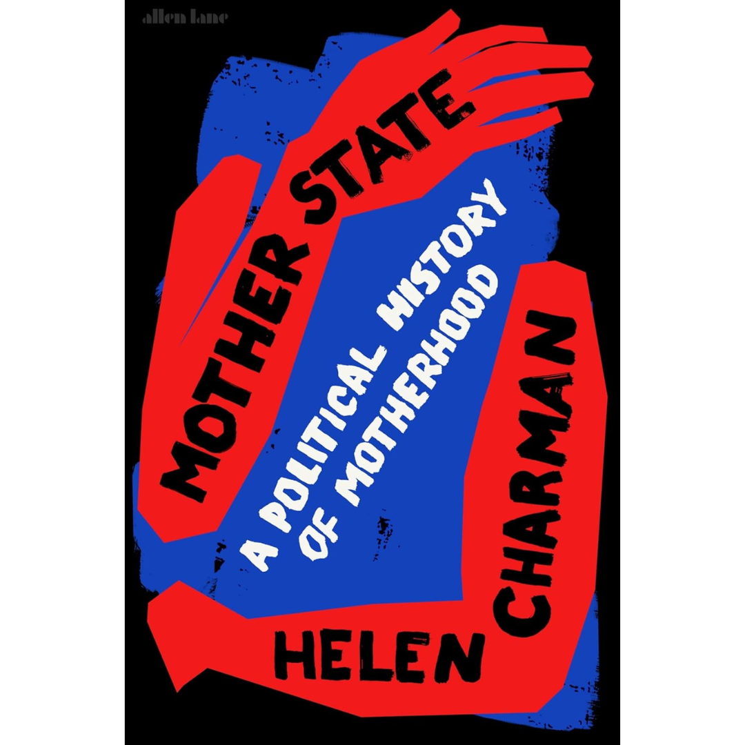 Mother State By Helen Charman