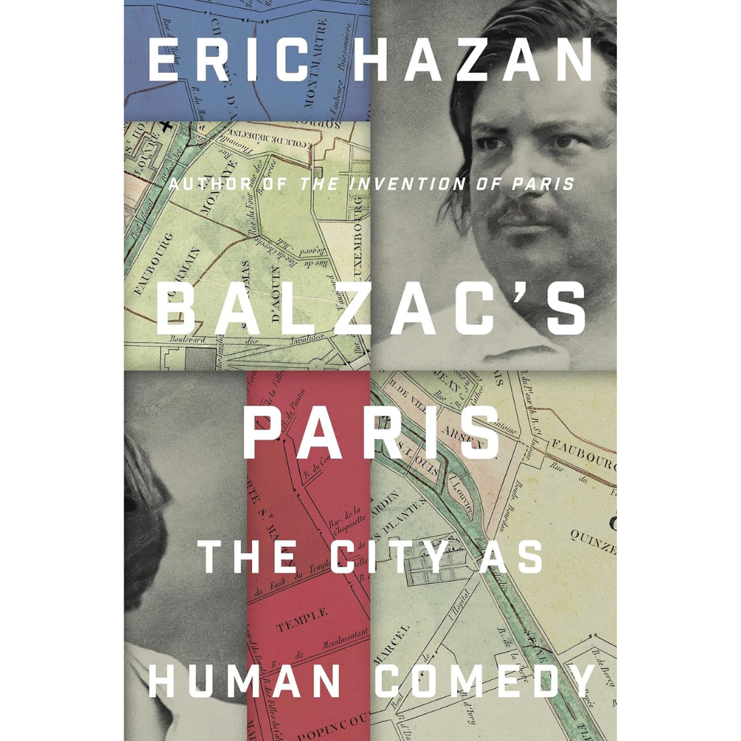 Balzac's Paris By Eric Hazan