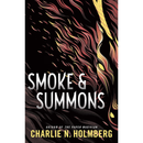 Smoke and Summons By Charlie N. Holmberg