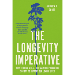 The Longevity Imperative By Andrew J. Scott