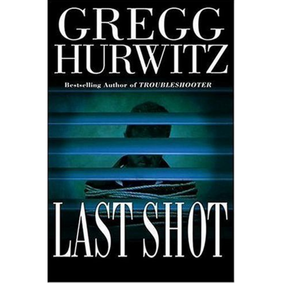 Last Shot By Gregg Hurwitz