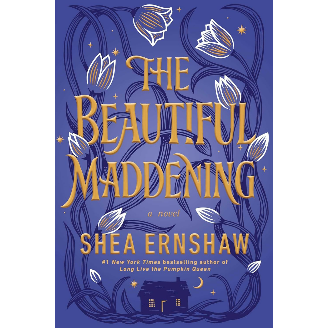 The Beautiful Maddening By Shea Ernshaw