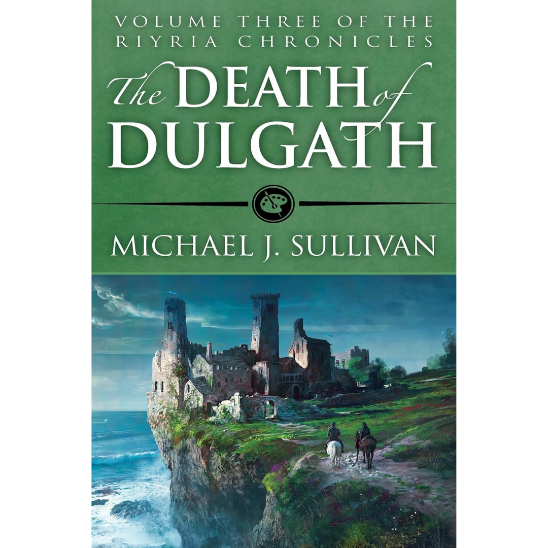 The Death of Dulgath By Michael J. Sullivan