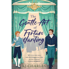 The Gentle Art of Fortune Hunting By K.J. Charles