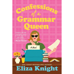 Confessions of a Grammar Queen By Eliza Knight