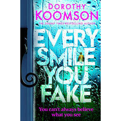 Every Smile You Fake By Dorothy Koomson