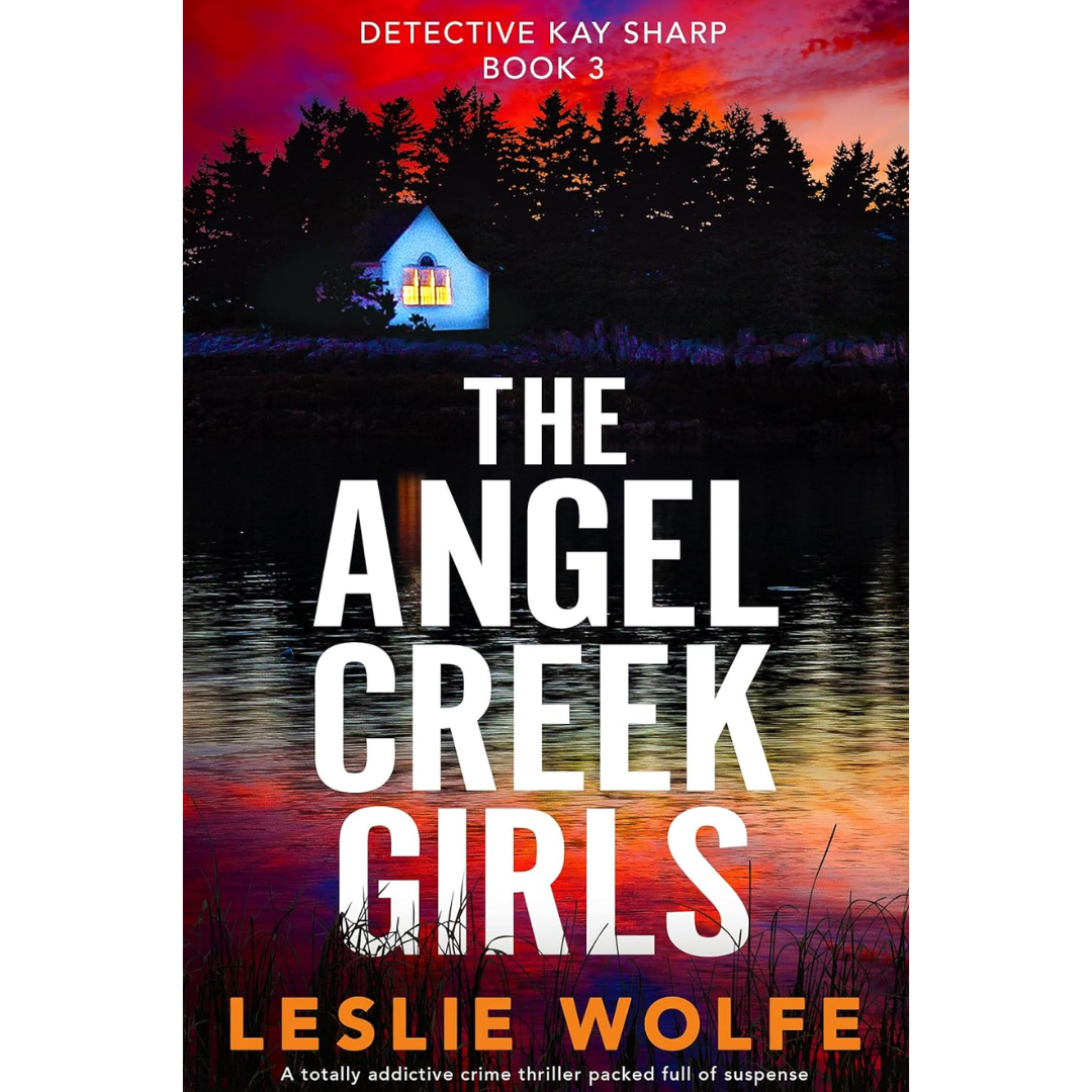 The Angel Creek Girls By Leslie Wolfe