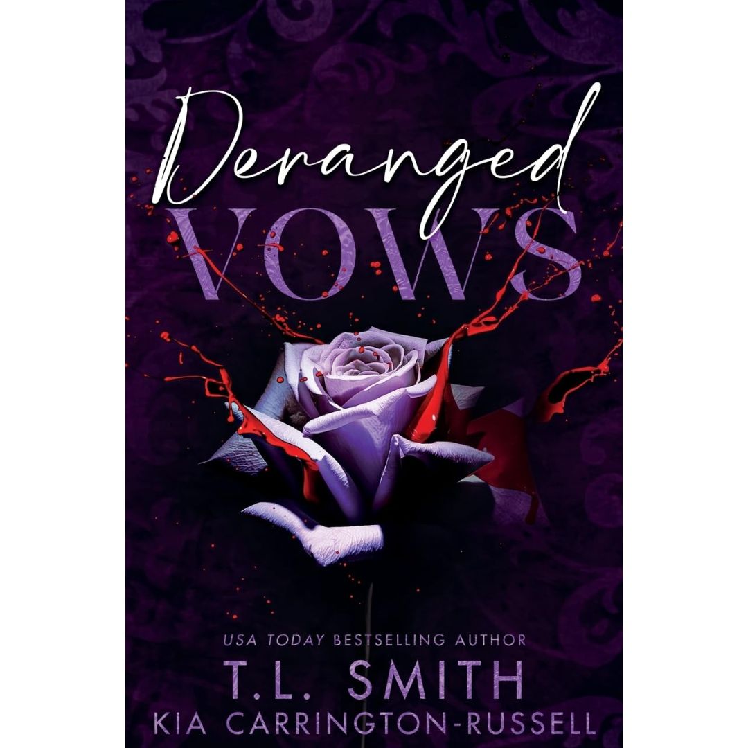 Deranged Vows By T.L. Smith