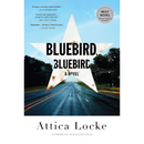 Bluebird, Bluebird By Attica Locke