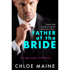 Father of the Bride By Chloe Maine