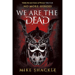We Are The Dead By Mike Shackle