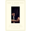 God's Warriors: Religious Violence and the Global Crisis of Secularism By Nilay Saiya