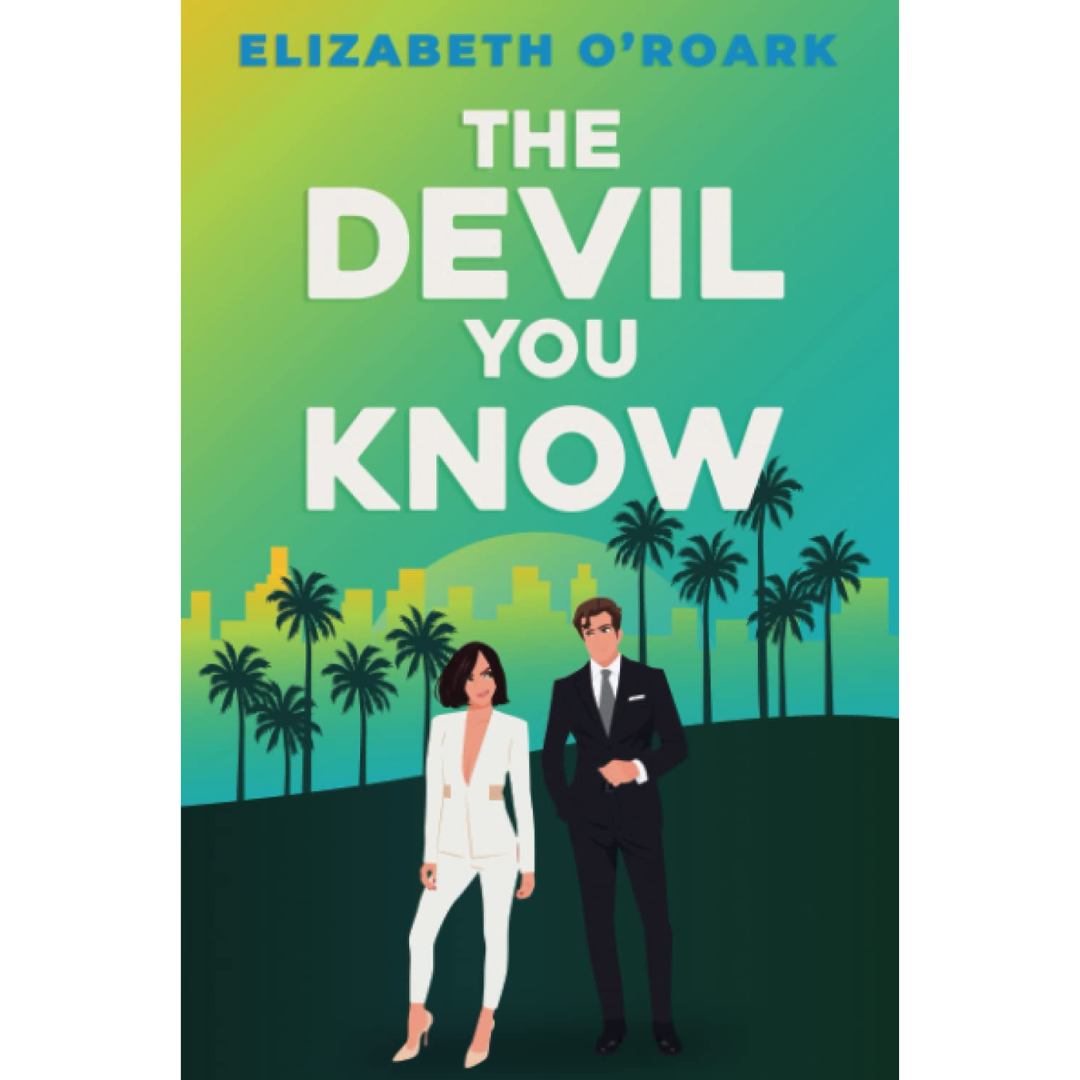 The Devil You Know By Elizabeth O'Roark