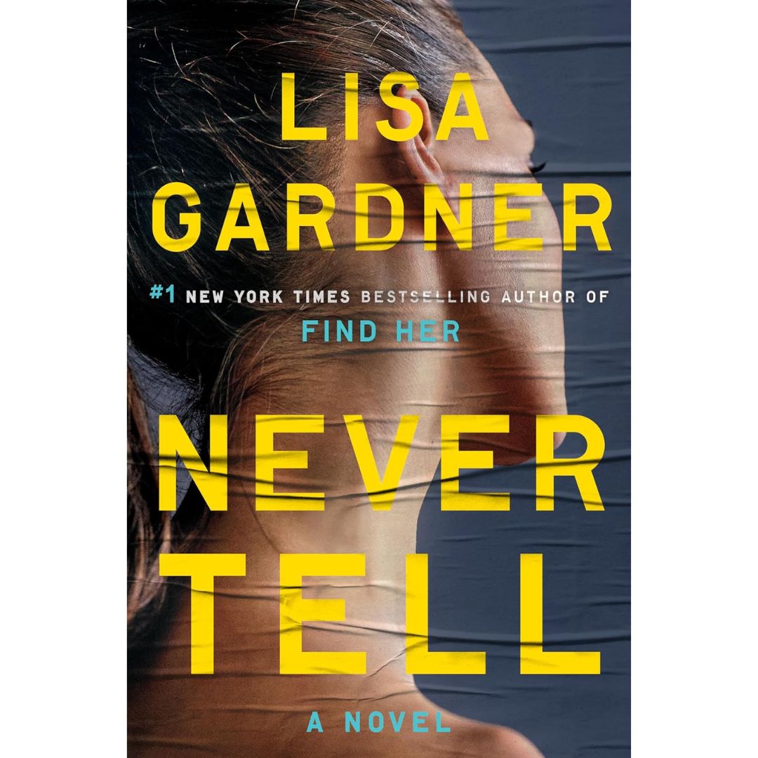 Never Tell By Lisa Gardner
