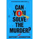 Can You Solve the Murder? By Antony Johnston