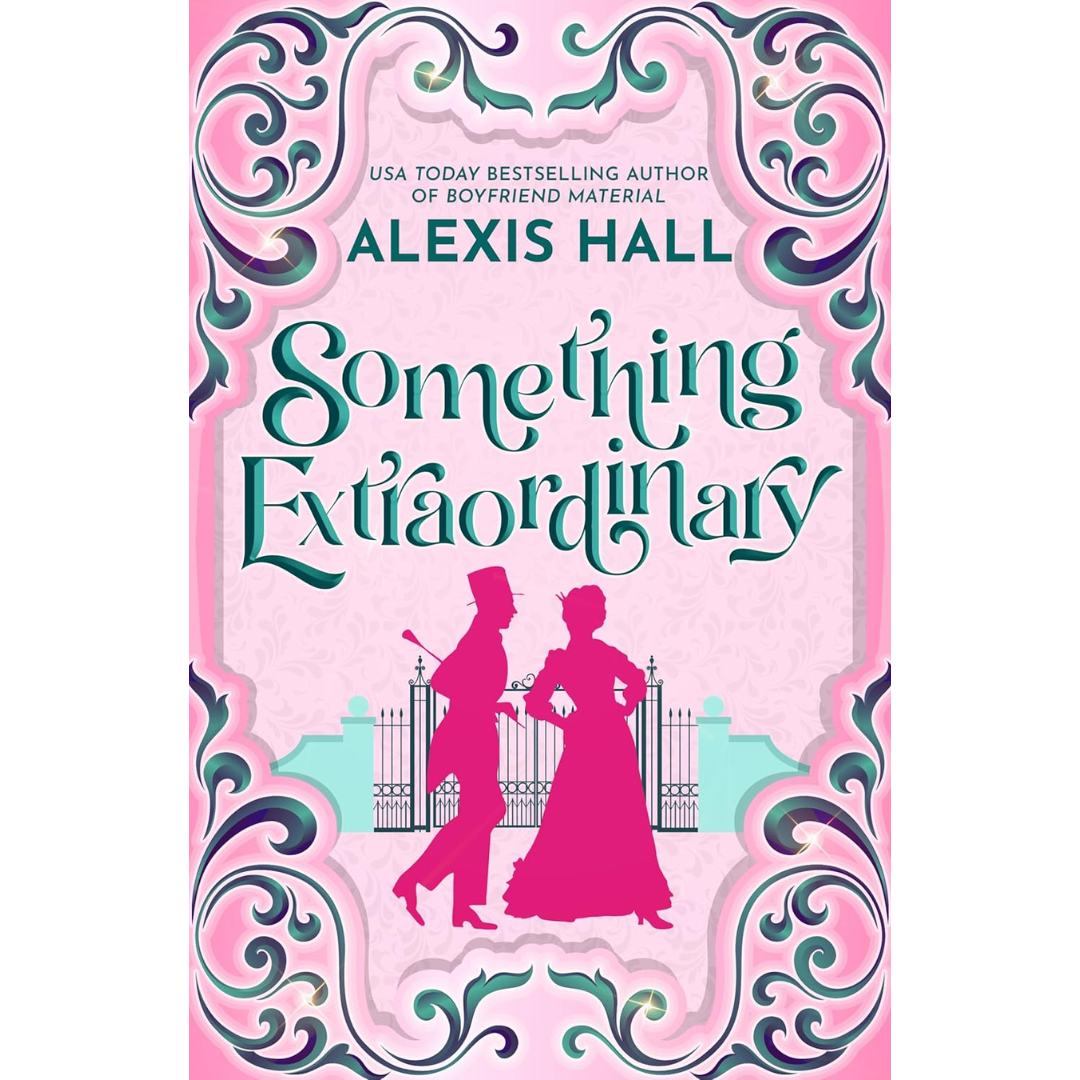 Something Extraordinary By Alexis Hall