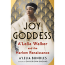 Joy Goddess: A'Lelia Walker and the Harlem Renaissance By A'Lelia Bundles