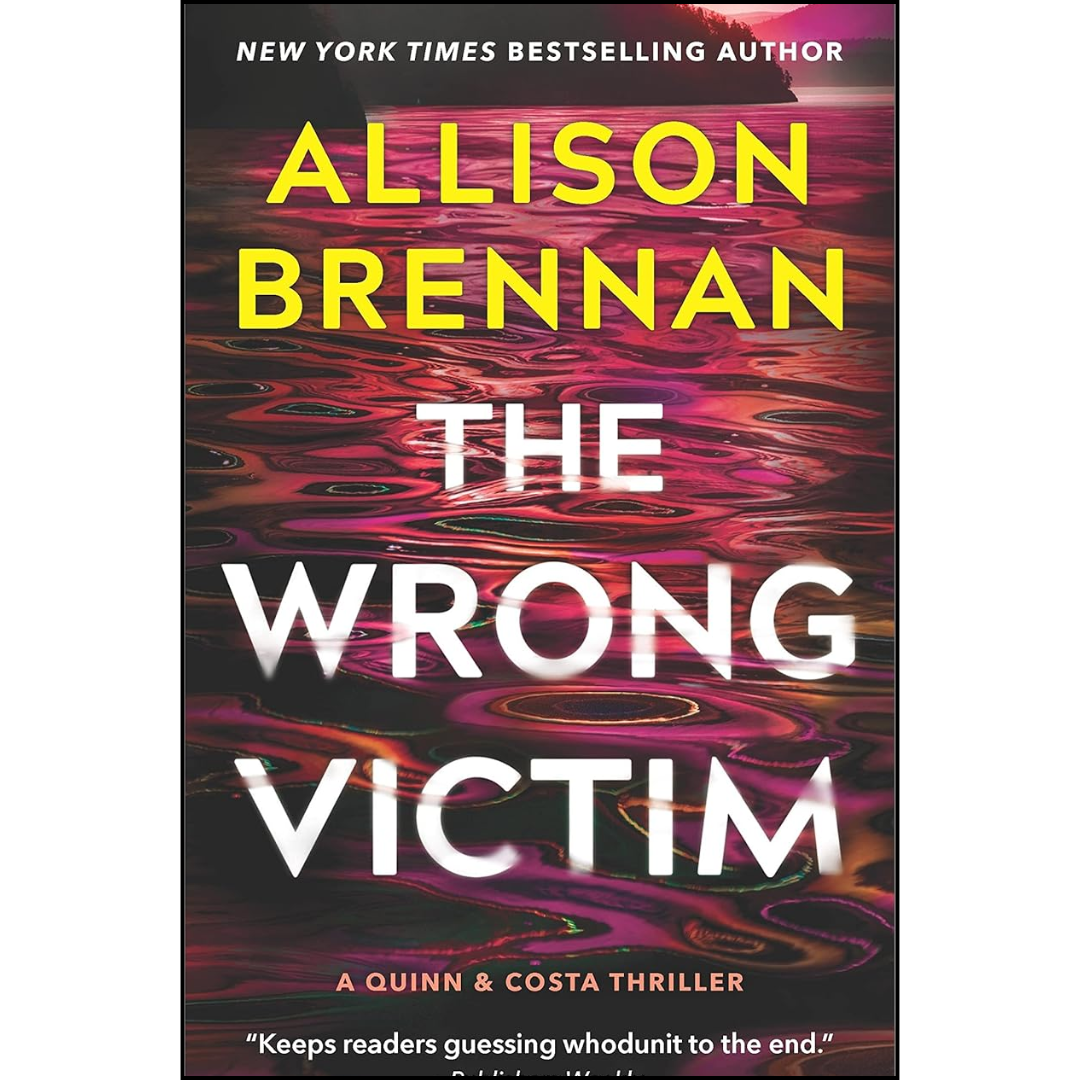 The Wrong Victim By Allison Brennan