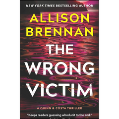 The Wrong Victim By Allison Brennan