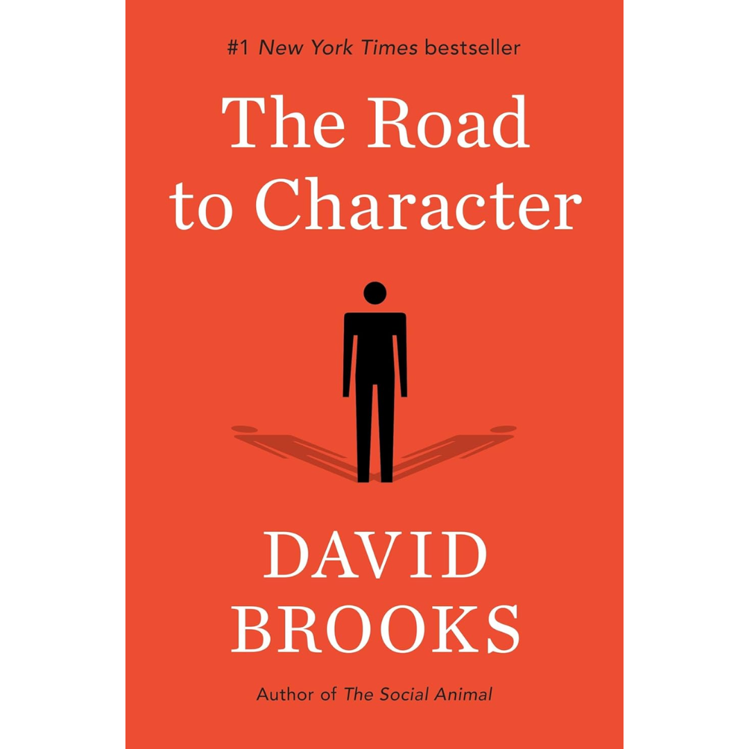 The Road to Character By David Brooks