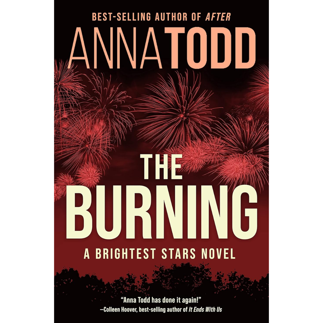The Burning By Anna Todd