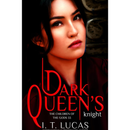 Dark Queen’s Knight By I. T. Lucas