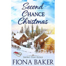 Second Chance Christmas By Fiona Baker